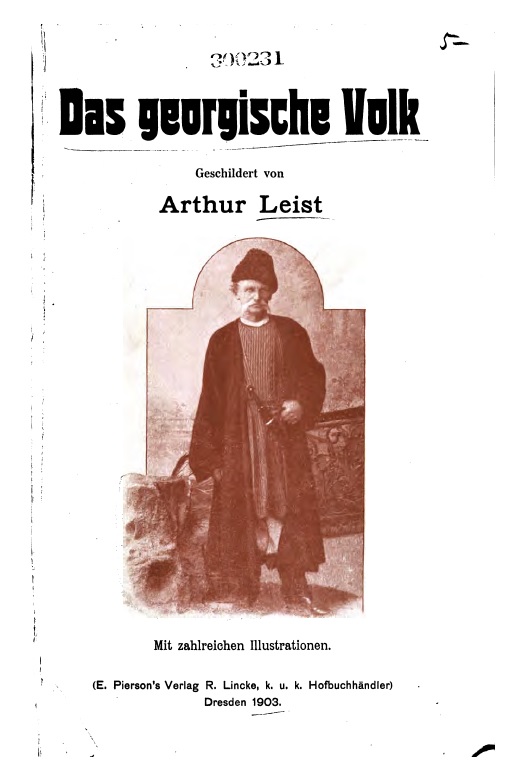 LEIST, Arthur, Das georgische Volk, Dresden: E. Pierson's Verlag R. Lincke, 1903